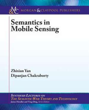 Semantics in Mobile Sensing de Zhixian Yan