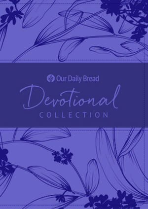 Our Daily Bread Devotional Collection de Our Daily Bread Ministries