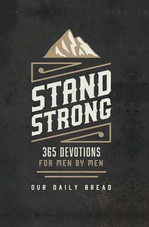 Stand Strong de Our Daily Bread, Our Daily Bread