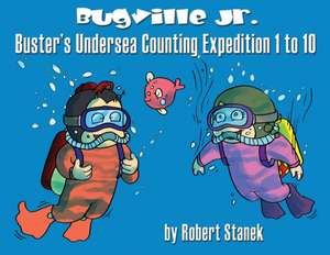 Buster's Undersea Counting Expedition 1 to 10 de Robert Stanek