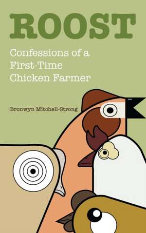 Roost de Bronwyn Mitchell-Strong