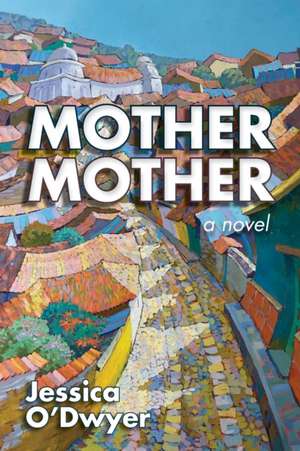 Mother Mother de Jessica O'Dwyer