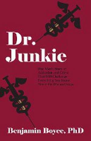 Dr. Junkie de Benjamin Boyce