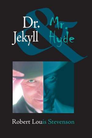 Dr. Jekyll and Mr. Hyde de Robert Louis Stevenson