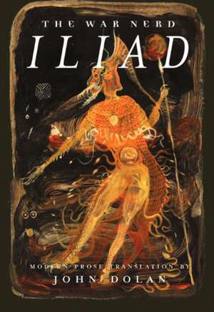 The War Nerd Iliad de John Dolan