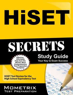 HiSET Secrets Study Guide: HiSET Test Review for the High School Equivalency Test de Mometrix Media LLC