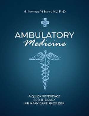 Ambulatory Medicine de H. Thomas Milhorn