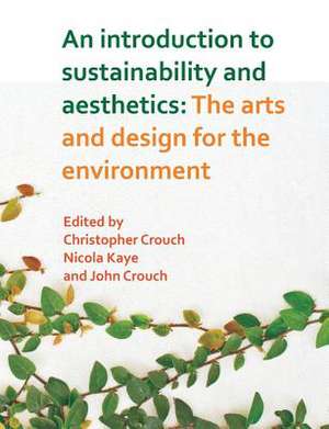 An Introduction to Sustainability and Aesthetics de Christopher Crouch