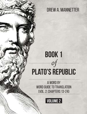 Book 1 of Plato's Republic de Drew A. Mannetter