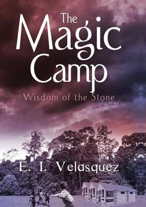 The Magic Camp de E. I. Velasquez