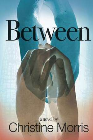 Between de Christine Morris