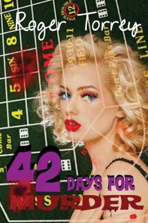 42 Days for Murder de Roger Torrey