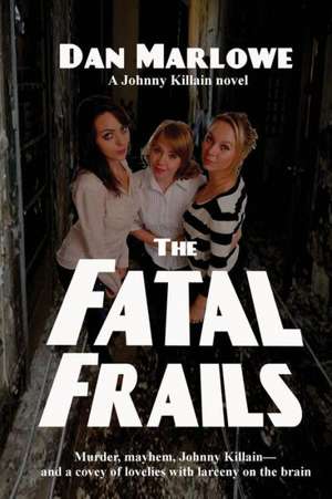 The Fatal Frails de Dan Marlowe