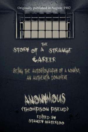 The Story of a Strange Career de Anonymous (Thompson Pseud)