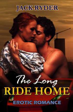 The Long Ride Home de Jack Ryder