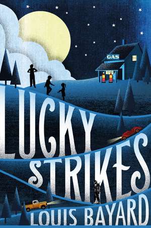 Lucky Strikes de Louis Bayard