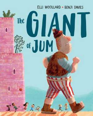 The Giant of Jum de Elli Woollard