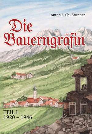 Die Bauerngräfin de Anton F. Ch. Brunner