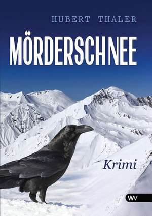 Mörderschnee de Hubert Thaler