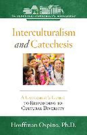 Interculturalism and Catechesis de Hosffman Ospino