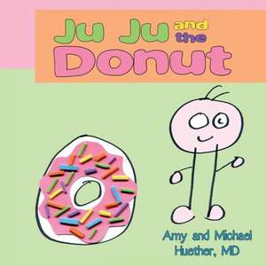 Ju Ju and the Donut de Amy Huether