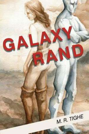 Galaxy Rand de M. R. Tighe