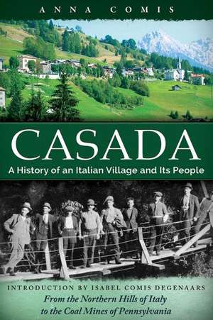 Casada: A History of an Italian Village and Its People de Anna Comis