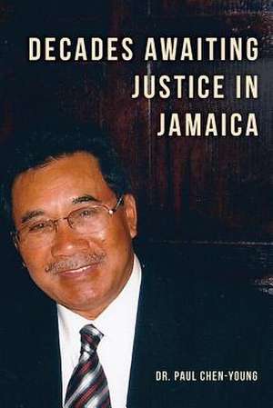 Decades Awaiting Justice in Jamaica de Paul Chen-Young