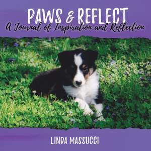 Paws and Reflect de Linda Massucci