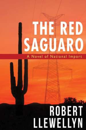 The Red Saguaro de Robert Llewellyn