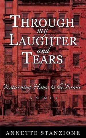 Through My Laughter and Tears de Annette Stanzione