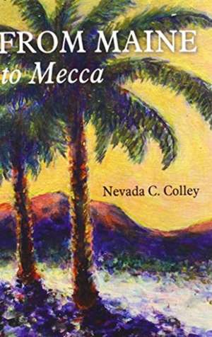 From Maine to Mecca de Nevada C. Colley