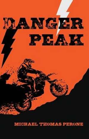 Danger Peak de Michael Thomas Perone