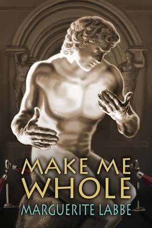 Make Me Whole de Marguerite Labbe