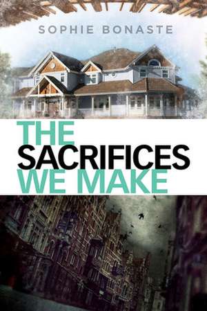 The Sacrifices We Make de Sophie Bonaste