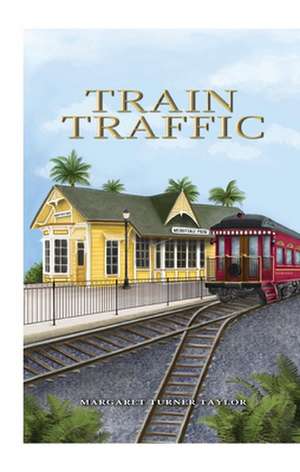 Train Traffic de Margaret Turner Taylor