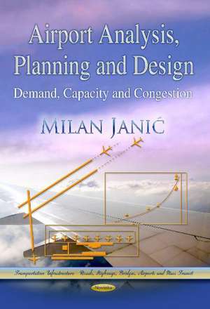 Airport Analysis, Planning and Design de Milan Janic