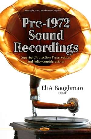 Pre-1972 Sound Recordings de Eli A. Baughman