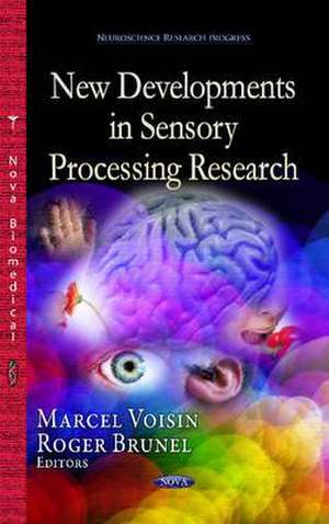 New Developments in Sensory Processing Research de Marcel Voisin