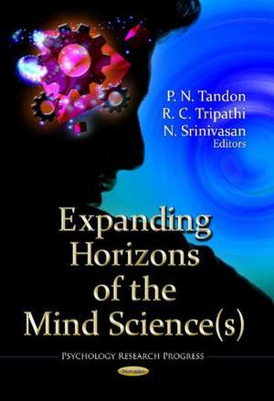 Expanding Horizons of the Mind Science(s) de P. N. Tandon