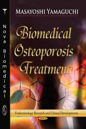 Biomedical Osteoporosis Treatment de Masayoshi Yamaguchi