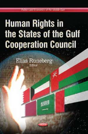 Human Rights in the States of the Gulf Cooperation Council de Elias Runeberg