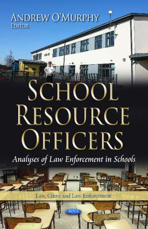 School Resource Officers de Andrew O'Murphy