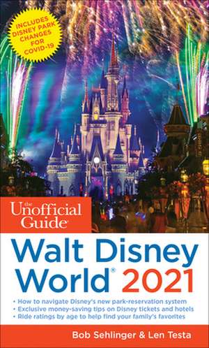 Unofficial Guide to Walt Disney World 2021 de Len Testa