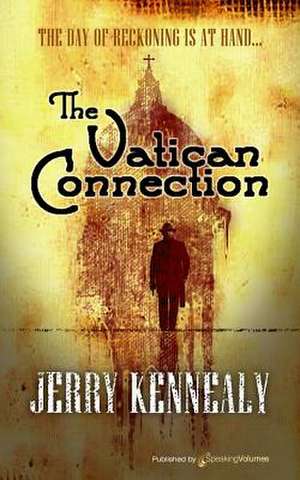 The Vatican Connection de Jerry Kennealy