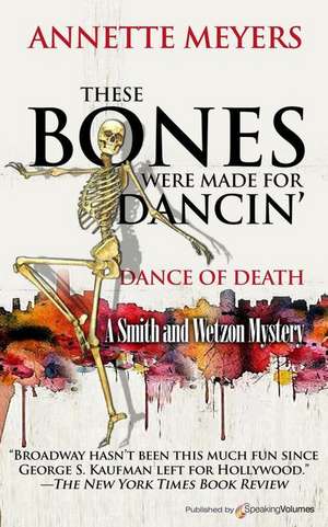 These Bones Were Made for Dancin': The Color Companion to Walt Disney World de Annette Meyers