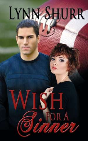 Wish for a Sinner de Lynn Shurr