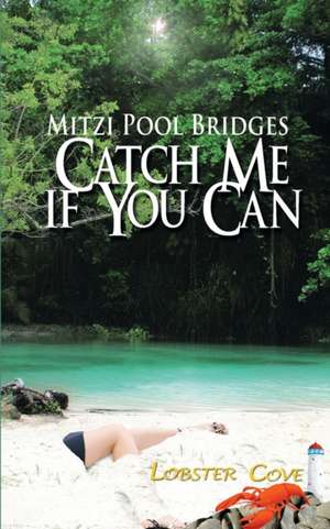 Catch Me If You Can de Mitzi Pool Bridges