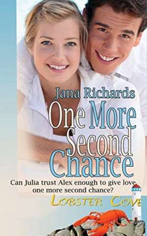 One More Second Chance de Jana Richards