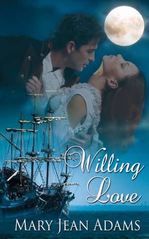 Willing Love de Mary Jean Adams